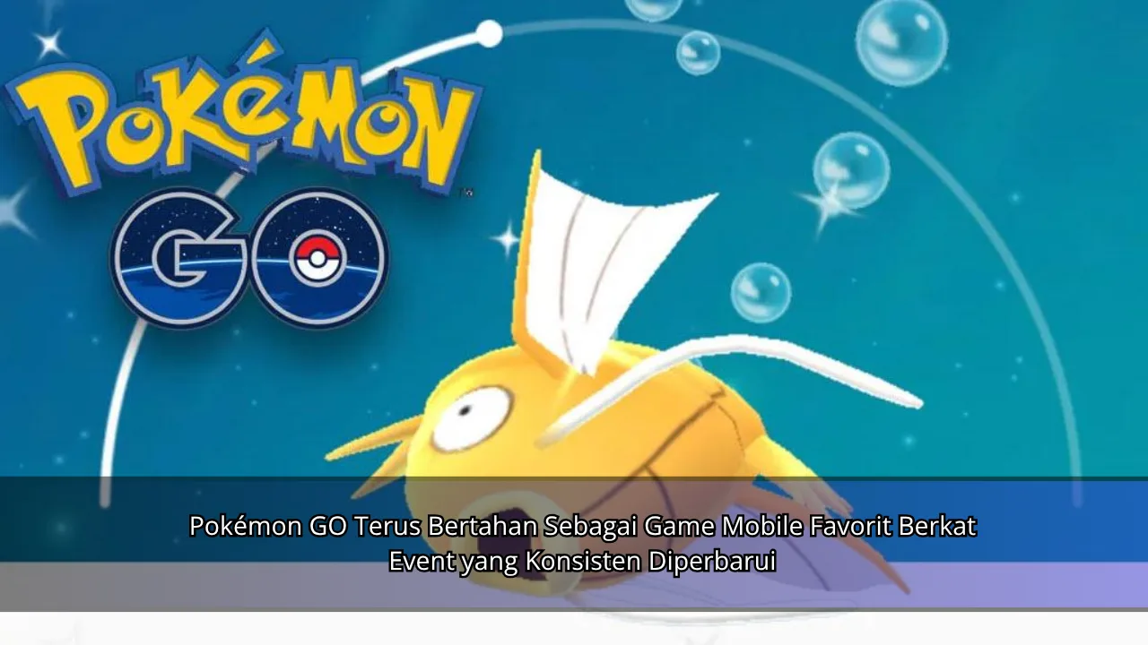 Pokémon GO Terus Bertahan Sebagai Game Mobile Favorit Berkat Event yang Konsisten Diperbarui