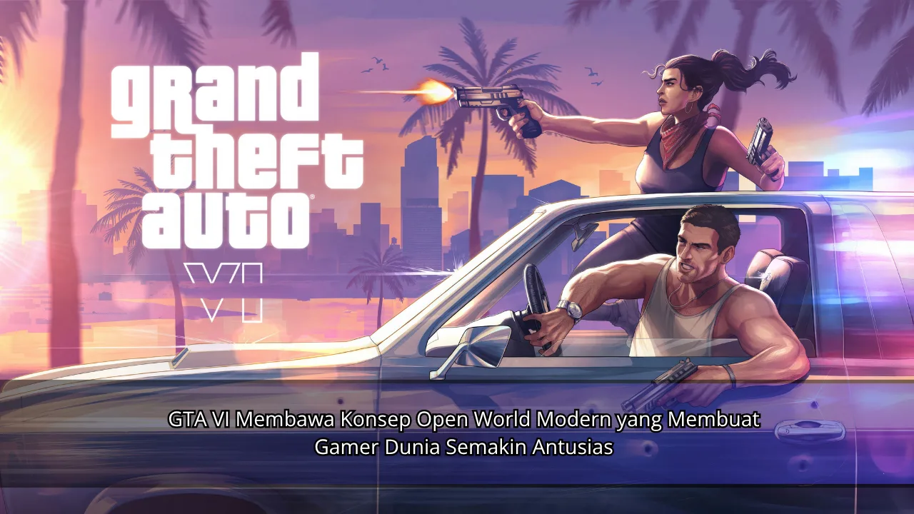 GTA VI Membawa Konsep Open World Modern yang Membuat Gamer Dunia Semakin Antusias