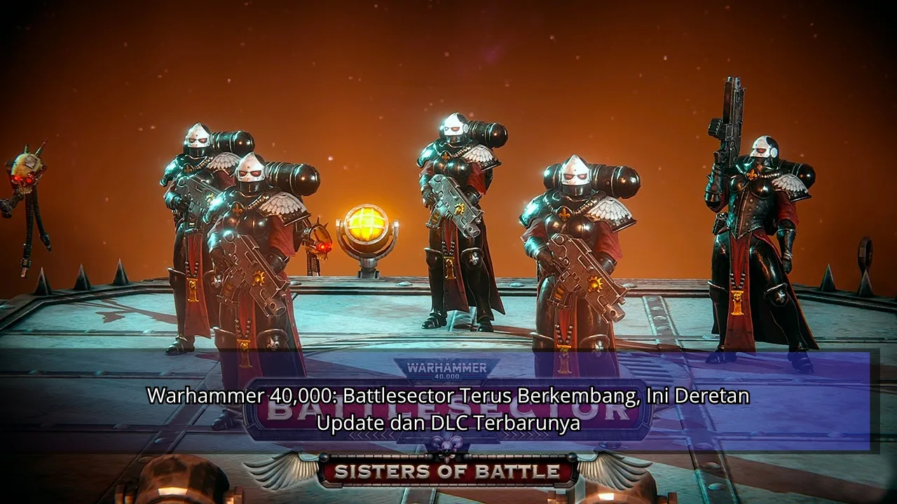 Warhammer 40,000: Battlesector Terus Berkembang, Ini Deretan Update dan DLC Terbarunya