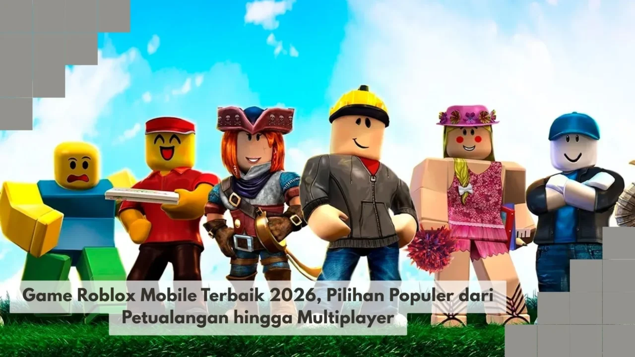 Game Roblox Mobile Terbaik 2026, Pilihan Populer dari Petualangan hingga Multiplayer