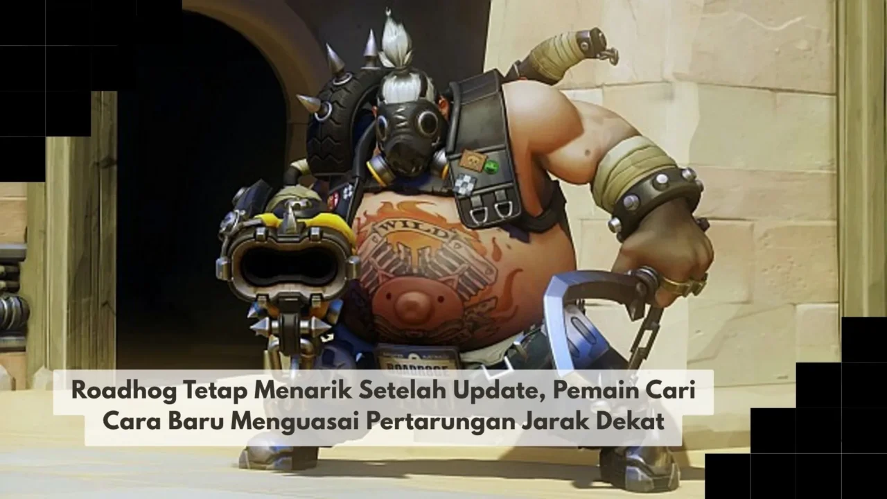 Roadhog Tetap Menarik Setelah Update, Pemain Cari Cara Baru Menguasai Pertarungan Jarak Dekat