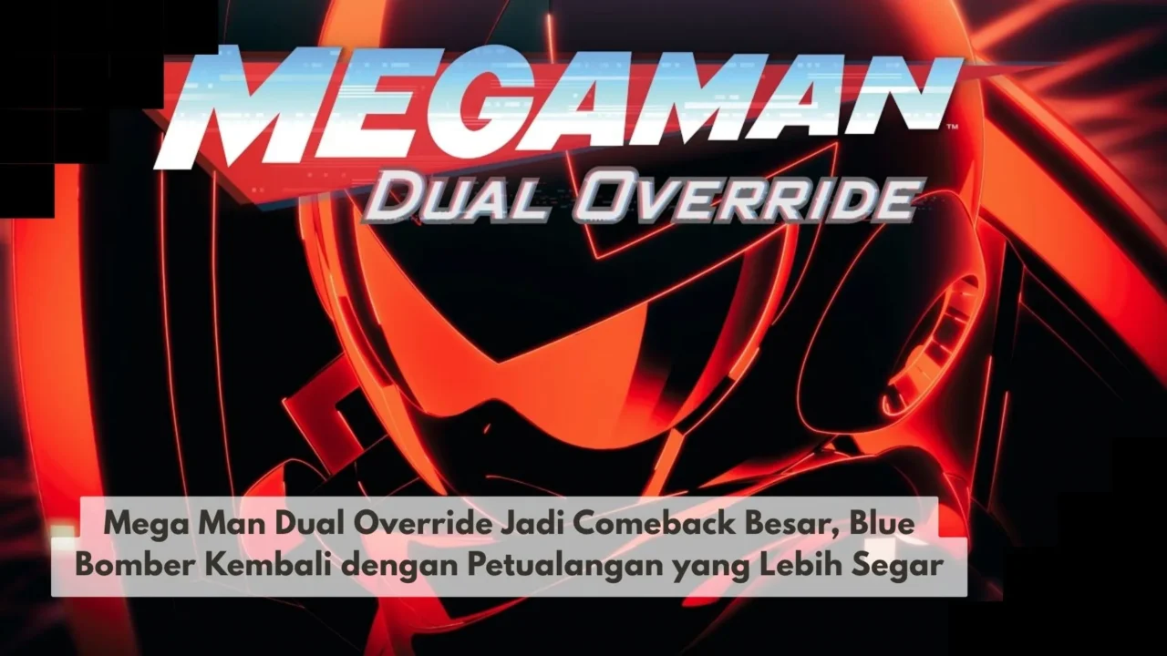 Mega Man Dual Override Jadi Comeback Besar, Blue Bomber Kembali dengan Petualangan yang Lebih Segar