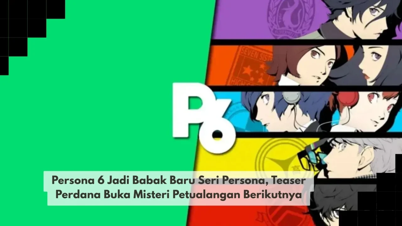 Persona 6 Jadi Babak Baru Seri Persona, Teaser Perdana Buka Misteri Petualangan Berikutnya